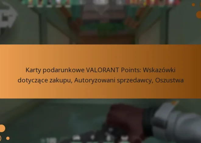 Karty podarunkowe VALORANT Points: Wskazówki dotyczące zakupu, Autoryzowani sprzedawcy, Oszustwa