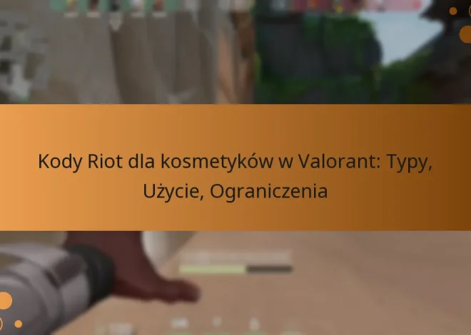 Kody Riot dla kosmetyków w Valorant: Typy, Użycie, Ograniczenia