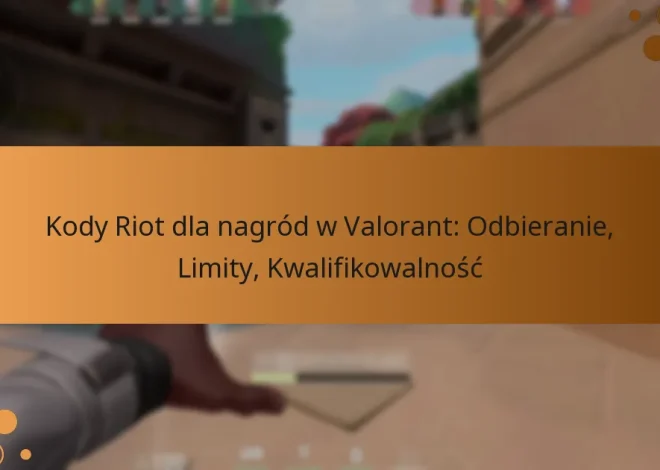 Kody Riot dla nagród w Valorant: Odbieranie, Limity, Kwalifikowalność