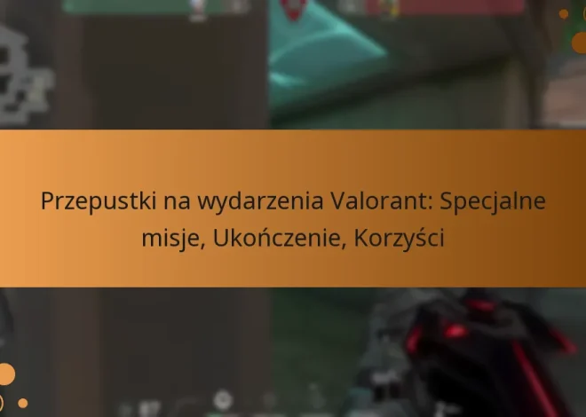 Przepustki na wydarzenia Valorant: Specjalne misje, Ukończenie, Korzyści