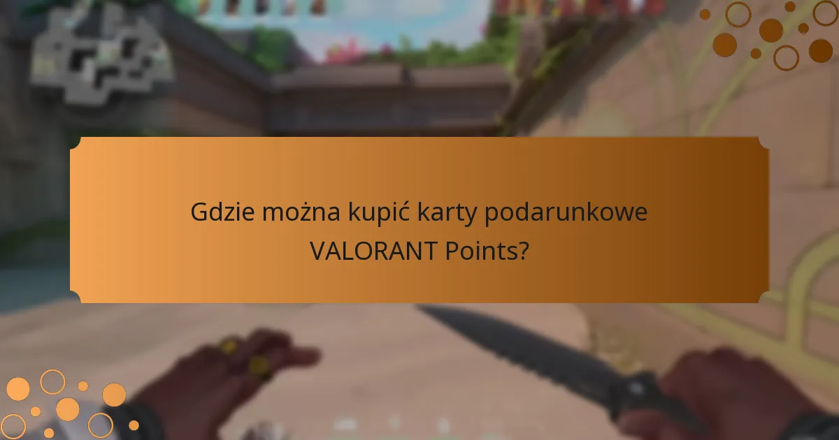 Jakie okazje są idealne do wręczenia VALORANT Points?