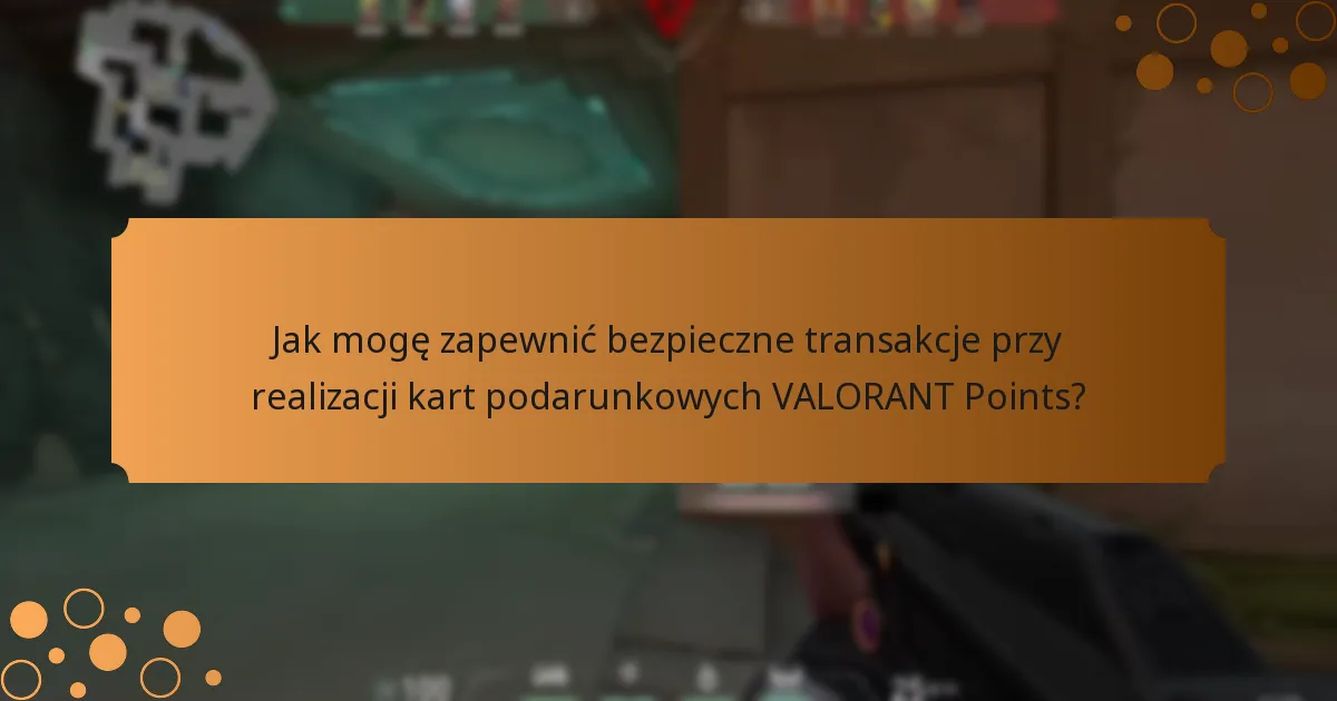 Jakie powszechne oszustwa powinienem znać, korzystając z kart podarunkowych VALORANT Points?