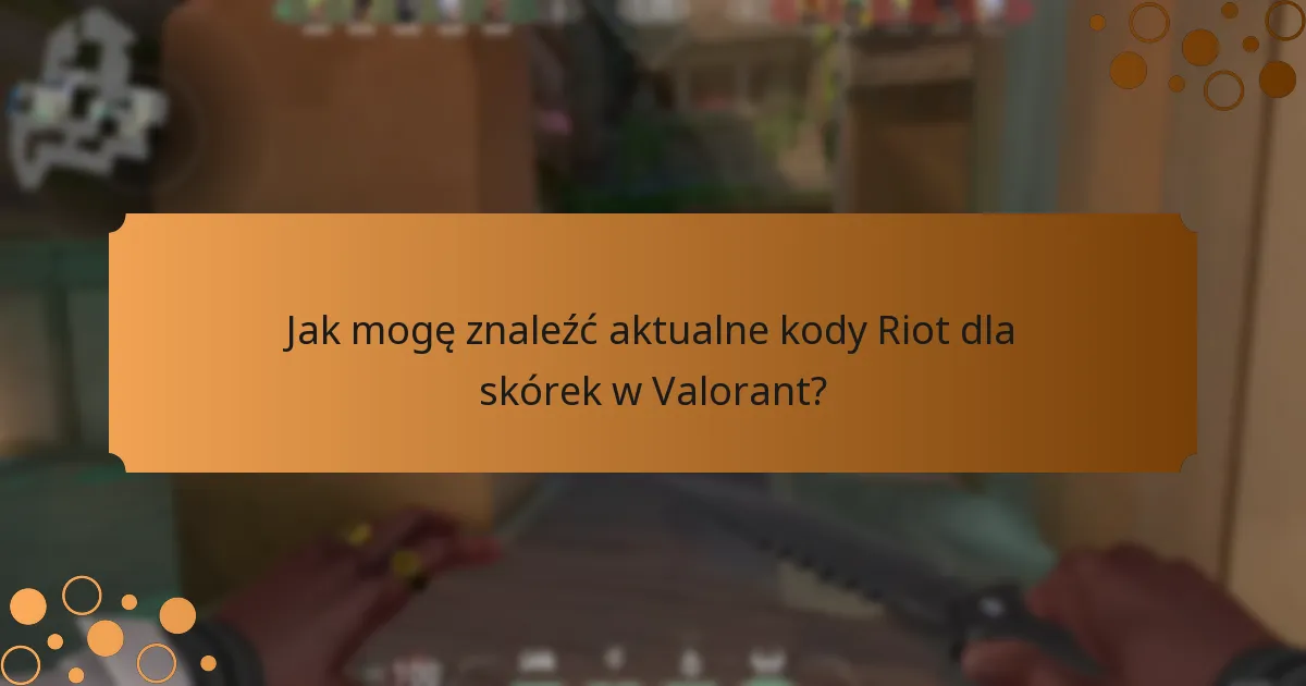 Jakie sezonowe wydarzenia oferują kody Riot dla skórek w Valorant?