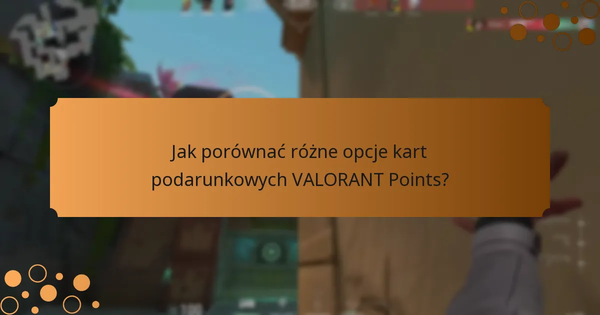 Gdzie można kupić karty podarunkowe VALORANT Points?