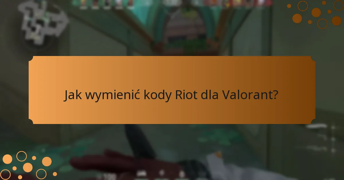 Jak gracze mogą wykorzystać walutę uzyskaną z kodów Riot?
