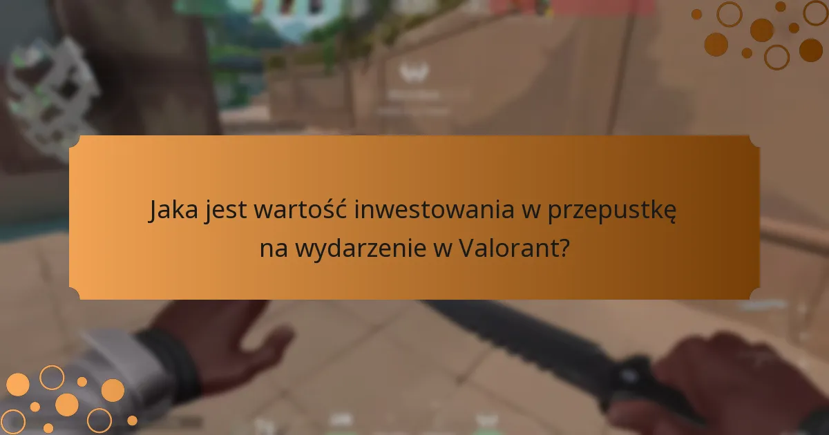 Jakie wybory mają gracze w odniesieniu do przepustek na wydarzenia?