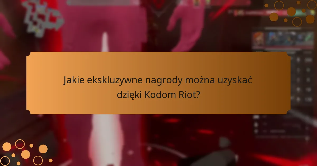 Jak gracze mogą wymieniać Kody Riot?
