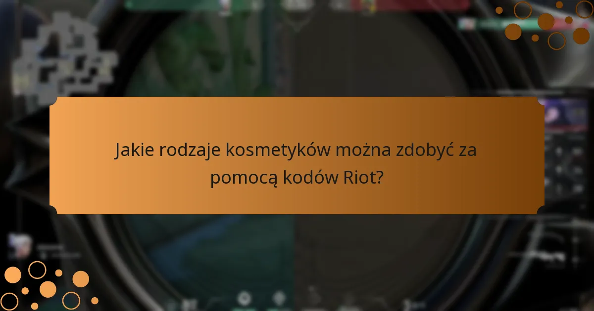 Gdzie można znaleźć aktualne kody Riot?