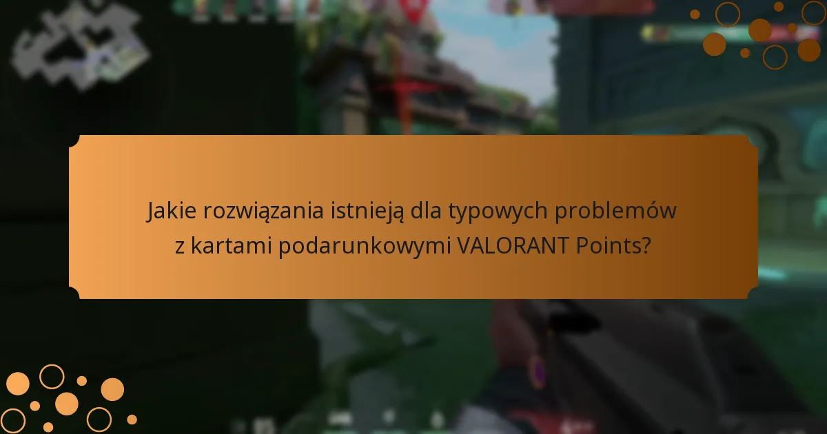 Jak użytkownicy mogą obejść regionalne ograniczenia dla kart podarunkowych VALORANT Points?