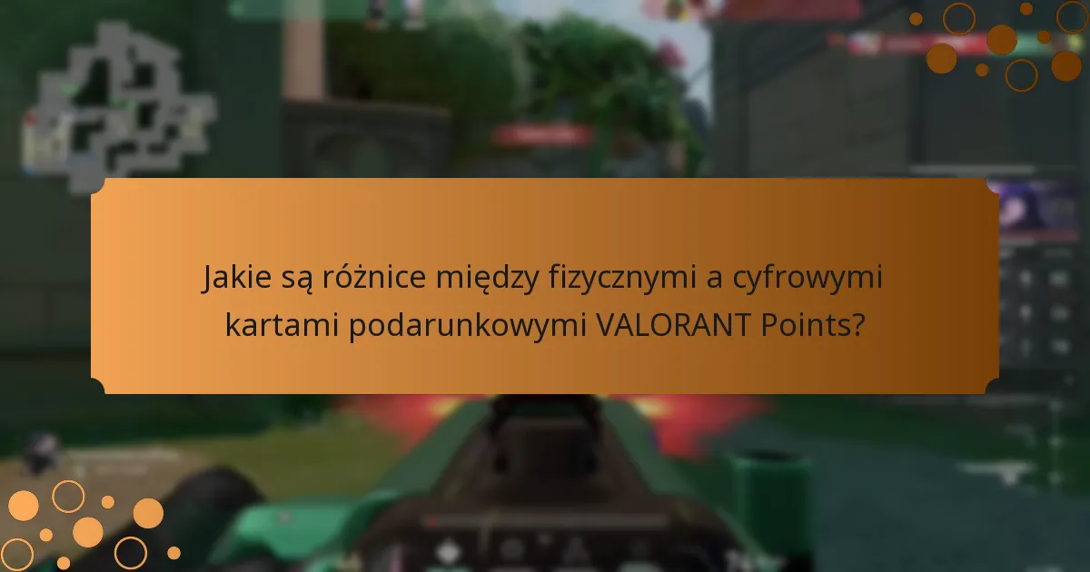 Jakie są zalety fizycznych kart podarunkowych VALORANT Points?