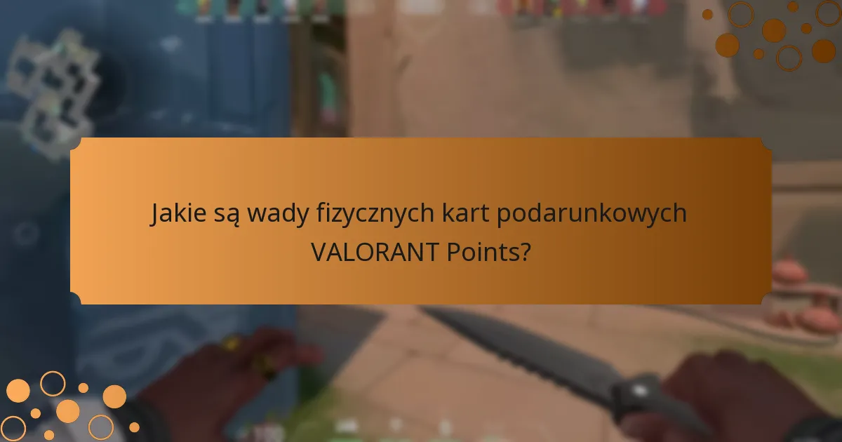 Jakie są zalety cyfrowych kart podarunkowych VALORANT Points?