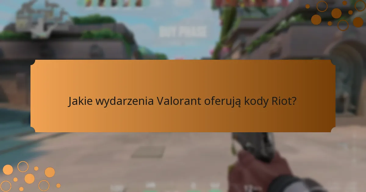 Kiedy można wymieniać kody Riot?
